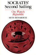 Socrates' Second Sailing: On Plato's Republic - Paperback
