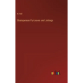 Shaksperean Fly-Leaves and Jottings - Hardcover