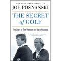 The Secret of Golf: The Story of Tom Watson and Jack Nicklaus - Paperback