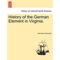 History of the German Element in Virginia. - Paperback
