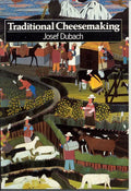 Traditional Cheesemaking: An Introduction - Paperback