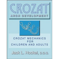 Crozat Arch Development: Crozat Mechanics for Children and Adults - Paperback