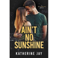 Ain't No Sunshine: A Heartstrings Novella - Paperback