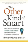 The Other Kind of Smart: Simple Ways to Boost Your Emotional Intelligence for Greater Personal Effectiveness and Success - Paperback