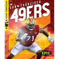 The San Francisco 49ers - Library Binding