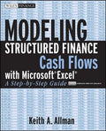 Modeling Structured Finance Cash Flows with Microsoft Excel: A Step-By-Step Guide - Paperback