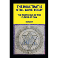 The Hoax That is Still Alive Today: The Protocols of the Elders of Zion - Paperback