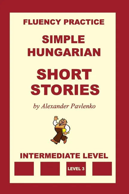Simple Hungarian, Short Stories, Intermediate Level - Paperback