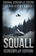 Squall: Special Screenplay Edition - Paperback