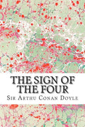 The Sign Of The Four: (Sir Arthur Conan Doyle Classics Collection) - Paperback