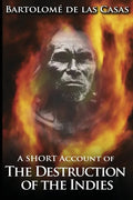 A Short Account of the Destruction of the Indies - Paperback