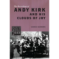 The Recordings of Andy Kirk and His Clouds of Joy - Paperback