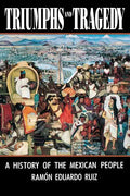 Triumphs and Tragedy: A History of the Mexican People - Paperback