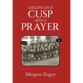 Sailing on a Cusp and a Prayer - Hardcover