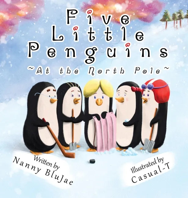 Five Little Penguins At the North Pole - Hardcover