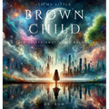 To My Little Brown Child - Hardcover