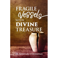Fragile Vessels with Divine Treasure: Book Three - Paperback