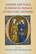 Gender and Voice in Medieval French Literature and Song - Hardcover
