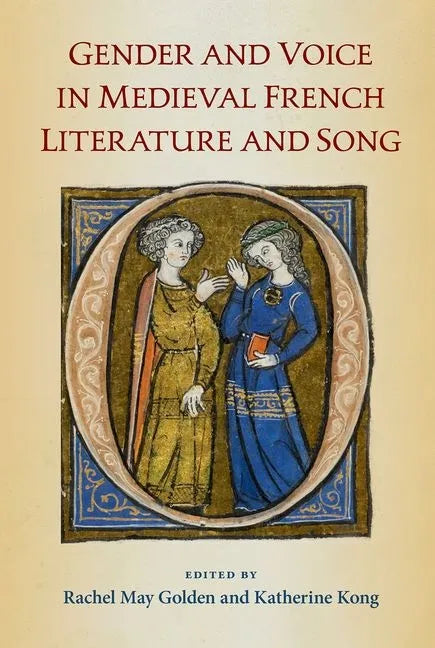 Gender and Voice in Medieval French Literature and Song - Hardcover
