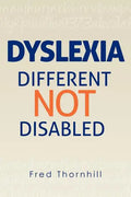 Dyslexia: Different not Disabled - Paperback