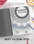 Be strong and kick ass - Motivation Swear Words - Adult Coloring Book - Volume 1: Mandalas combines zendoodles, tribal patterns with curse words for a - Paperback