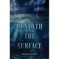 Beneath the Surface - Paperback
