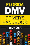 Florida DMV Driver's Handbook: Practice for the Florida Permit Test with 350+ Driving Questions and Answers - Paperback