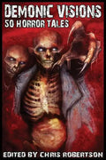 Demonic Visions 50 Horror Tales - Paperback