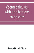 Vector calculus, with applications to physics - Paperback
