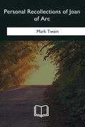 Personal Recollections of Joan of Arc - Paperback