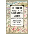 The Forgotten Battles of the Chancellorsville Campaign: Fredericksburg, Salem Church, and Banks' Ford in Spring 1863 - Paperback