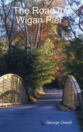 The Road to Wigan Pier - Hardcover