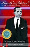 March On Children!: The Story Of James Meredith's March Against Fear - Paperback