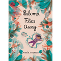 Paloma Flies Away - Hardcover