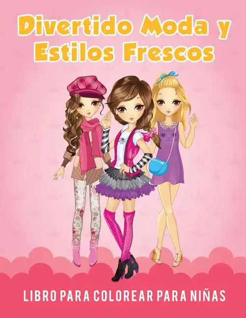 Divertido Moda y Estilos Frescos Libro para Colorear para Niñas - Paperback