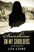 Sunshine On My Shoulders - Paperback