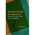 Intersectional Incoherence: Zainichi Literature and the Ethics of Illegibility Volume 5 - Paperback