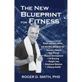 The New Blueprint for Fitness: 10 Power Habits for Transforming Your Body - Paperback