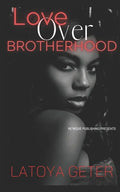 Love Over Brotherhood - Paperback