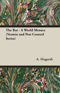The Rat - A World Menace (Vermin and Pest Control Series) - Paperback