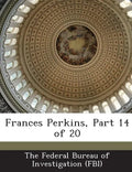 Frances Perkins, Part 14 of 20 - Paperback