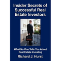 Insider Secrets of Successful Real Estate Investors: What No One Tells You About Real Estate Investing - Paperback