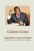 Zimbabwe's Casino Economy. Extraordinary Measures for Extraordinary Challenges - Paperback