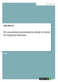 El consumismo posmoderno desde la visión de Zygmunt Bauman - Paperback