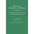 Genealogies of Connecticut Families. from the New England Historical and Genealogical Register. Volume III: Painter - Wyllys (Includes Index to Volume - Paperback