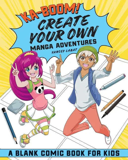 Ka-Boom! Create Your Own Manga Adventures: Blank Comic Book for Kids - Paperback