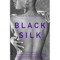 Black Silk: A Collection of African American Erotica - Paperback