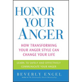 Honor Your Anger: How Transforming Your Anger Style Can Change Your Life - Paperback