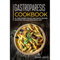 Gastroparesis Cookbook: 40+ Side dishes, Salad and Pasta recipes designed for Gastroparesis diet - Paperback