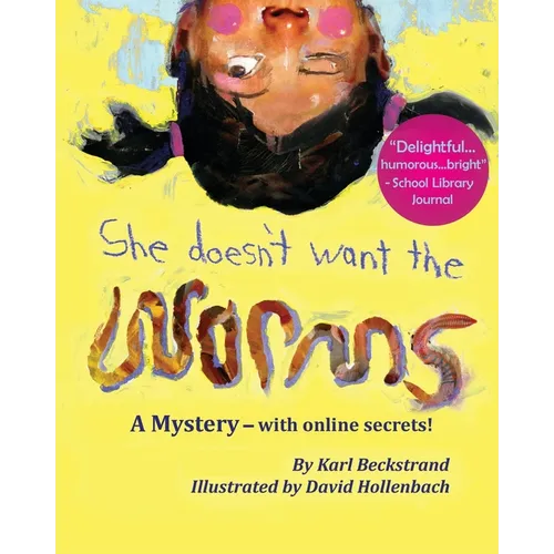 She Doesn't Want the Worms: A Mystery - with online secrets - Paperback